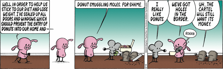 беру обратно свои слова про отсутствие у Свина самоконтроля. если, конечно, он не конфисковал пончики для того, чтобы съесть их самому.